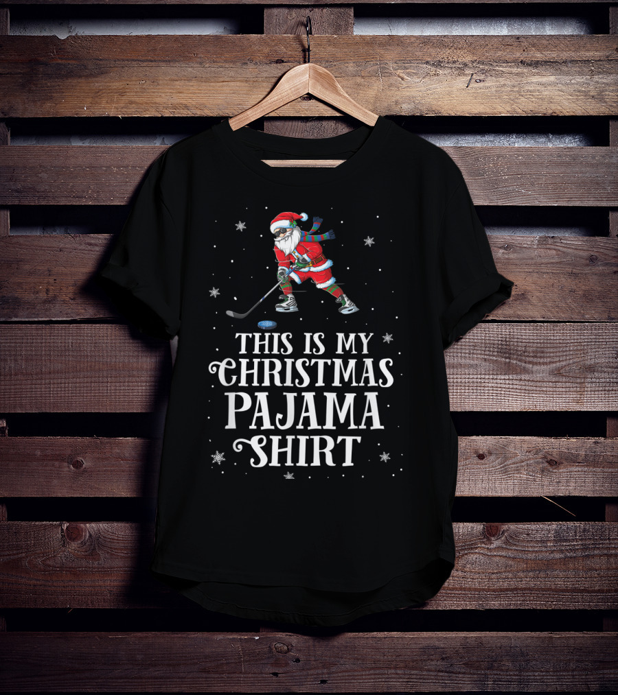 Santa Playing Hockey This Is My Christmas Pajama T-Shirt