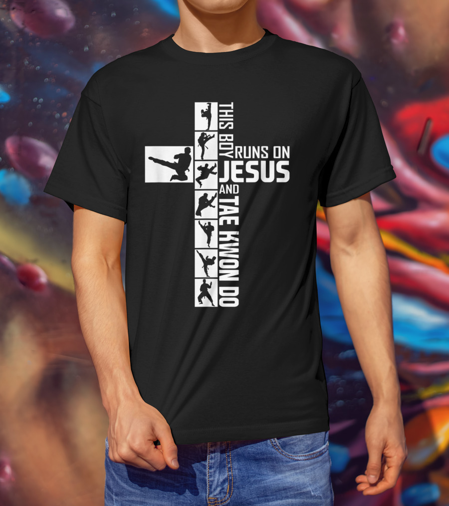 This Boy Runs On Jesus And Tae Kwon Do T-Shirt