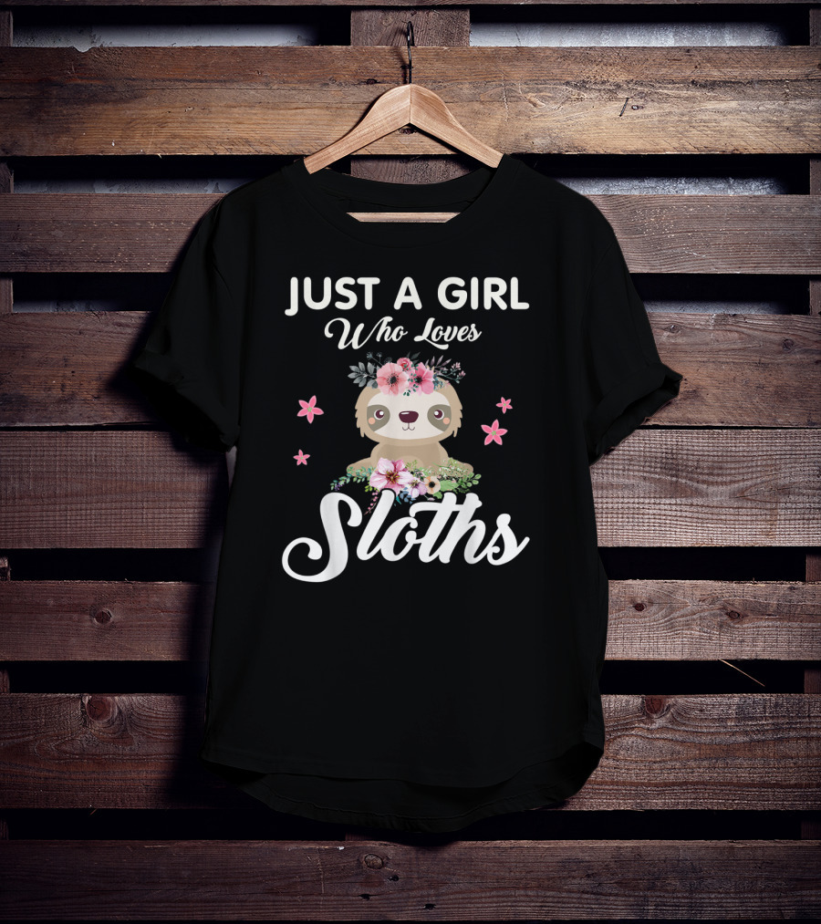 Just A Girl Who Loves Sloths With Floral Accents T-Shirt