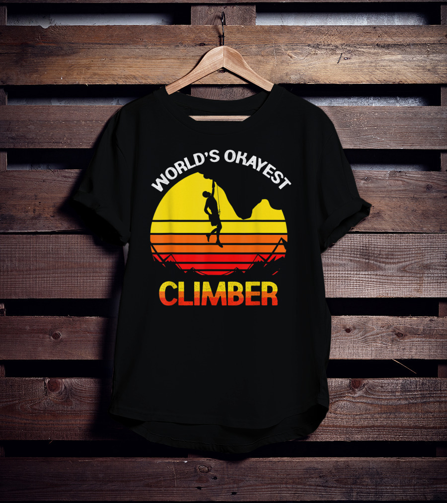 World's Okayest Climber Rock Climbing Sunset T-Shirt