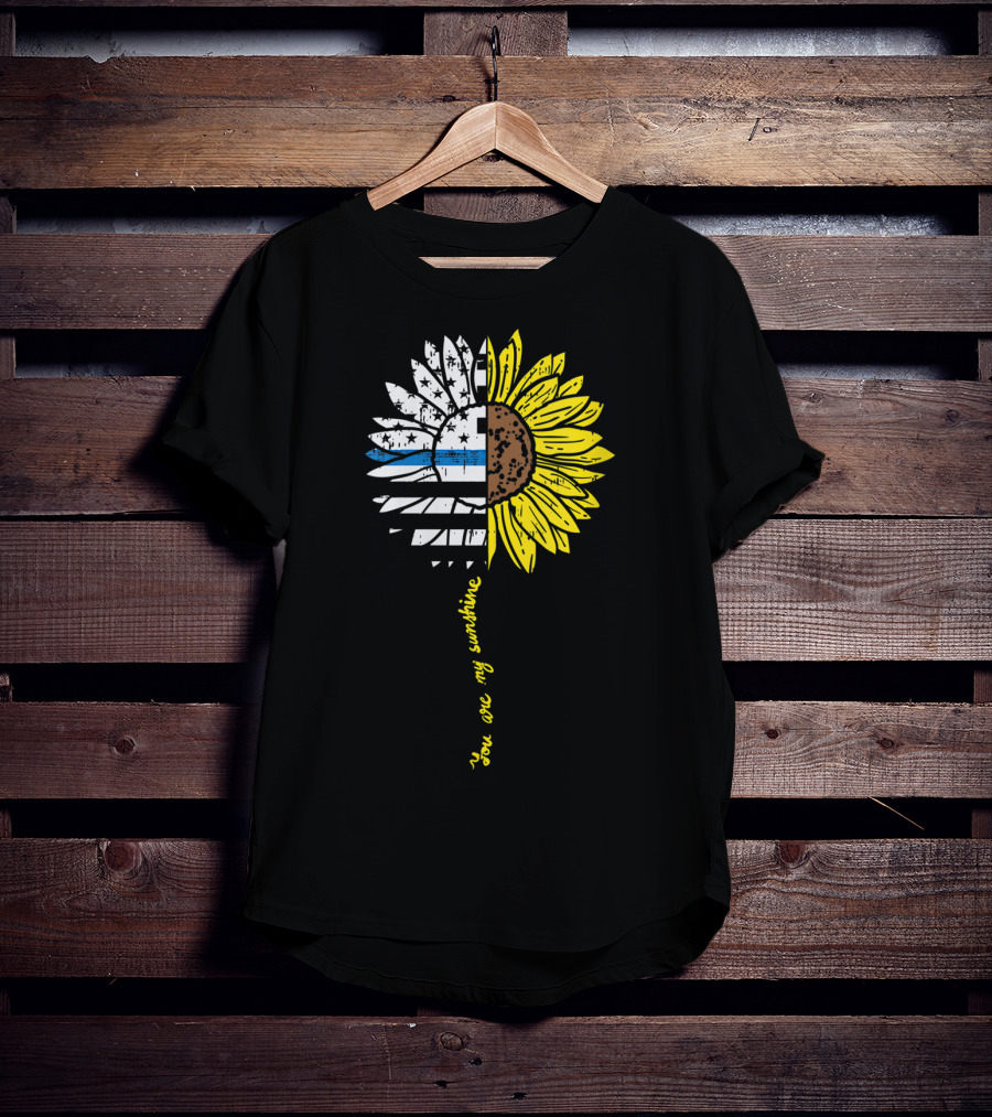Sunflower US Flag Blue Line You Are My Sunshine Law Enforcement Police T-Shirt