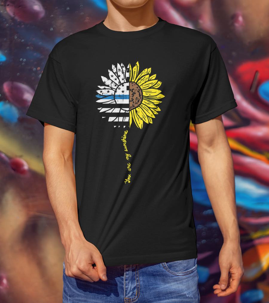 Sunflower US Flag Blue Line You Are My Sunshine Law Enforcement Police T-Shirt