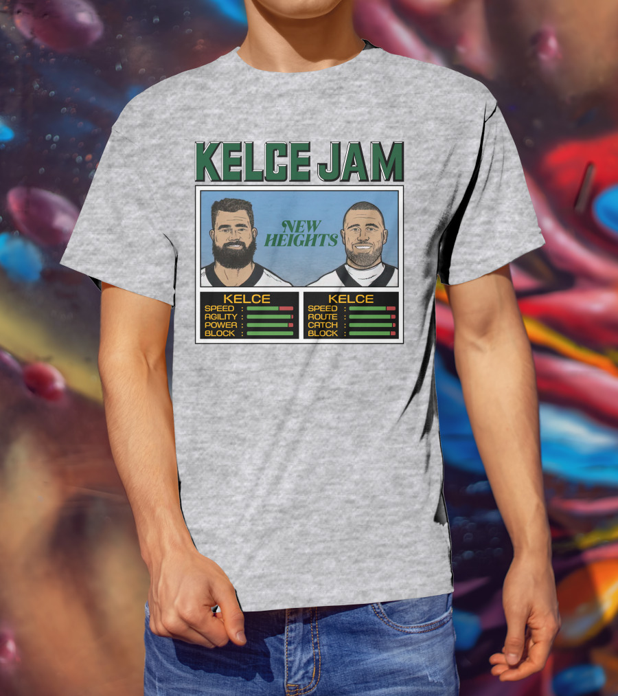 Kelce Jam New Heights Jason Travis Speed Agility Power Route Catch Block T-Shirt