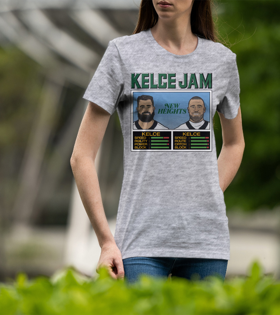 Kelce Jam New Heights Jason Travis Speed Agility Power Route Catch Block T-Shirt