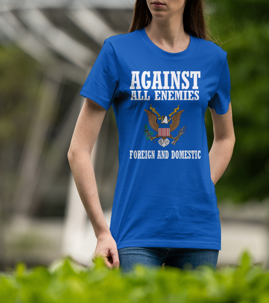 Against All Enemies Foreign And Domestic E Pluribus Unum Eagle Crest T-Shirt