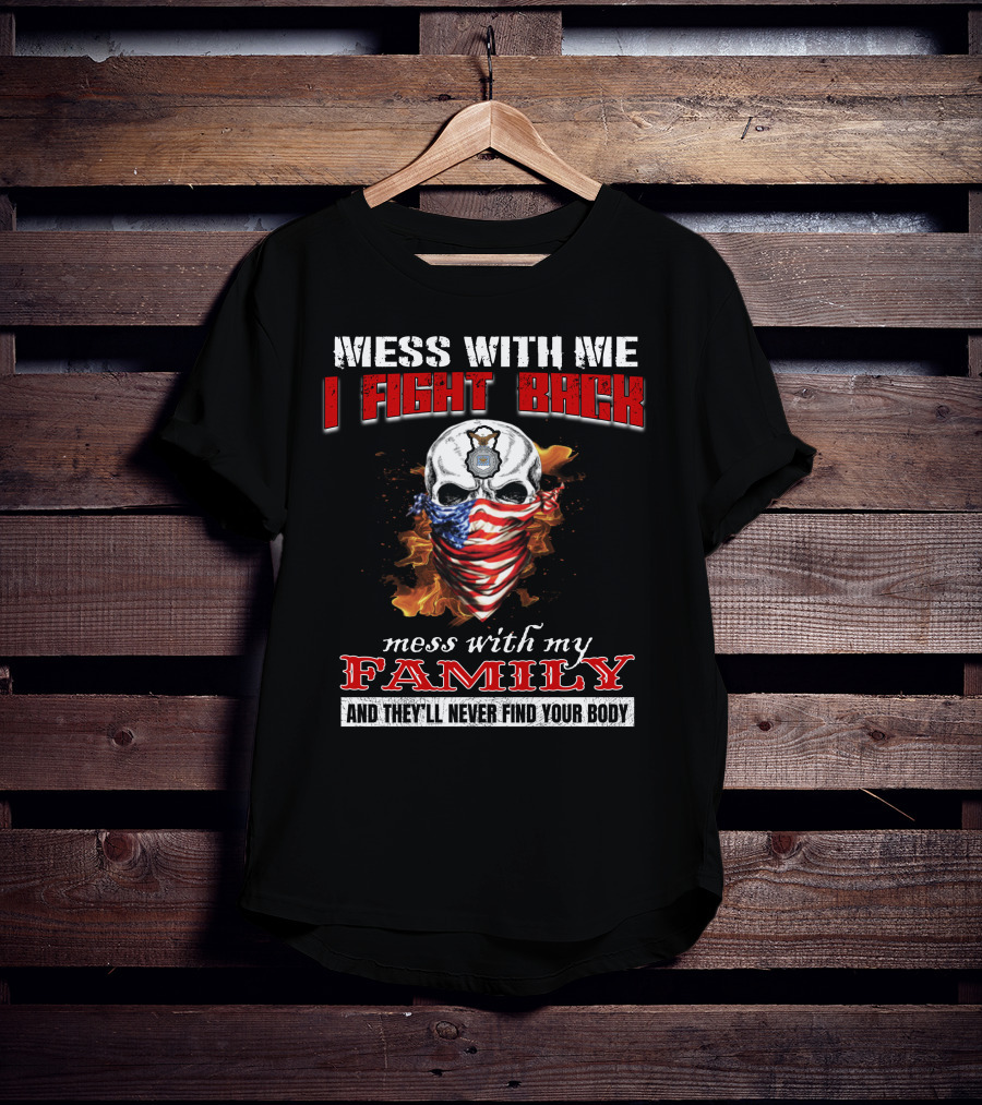 Messed With Me I Fight Back Skull Flames American Flag Bandana Mess With My Family Never Find Your Body T-Shirt