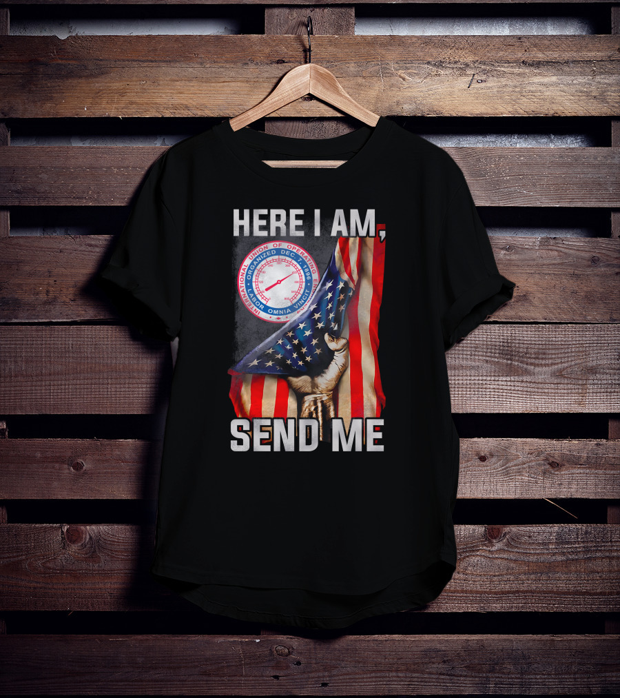 Here I Am Send Me International Union Of Operating Engineers Flag T-Shirt