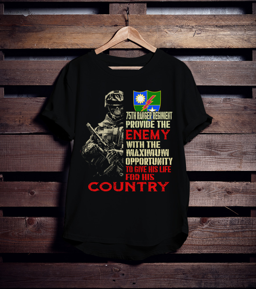 75Th Ranger Regiment Enemy Maximum Opportunity Country T-Shirt
