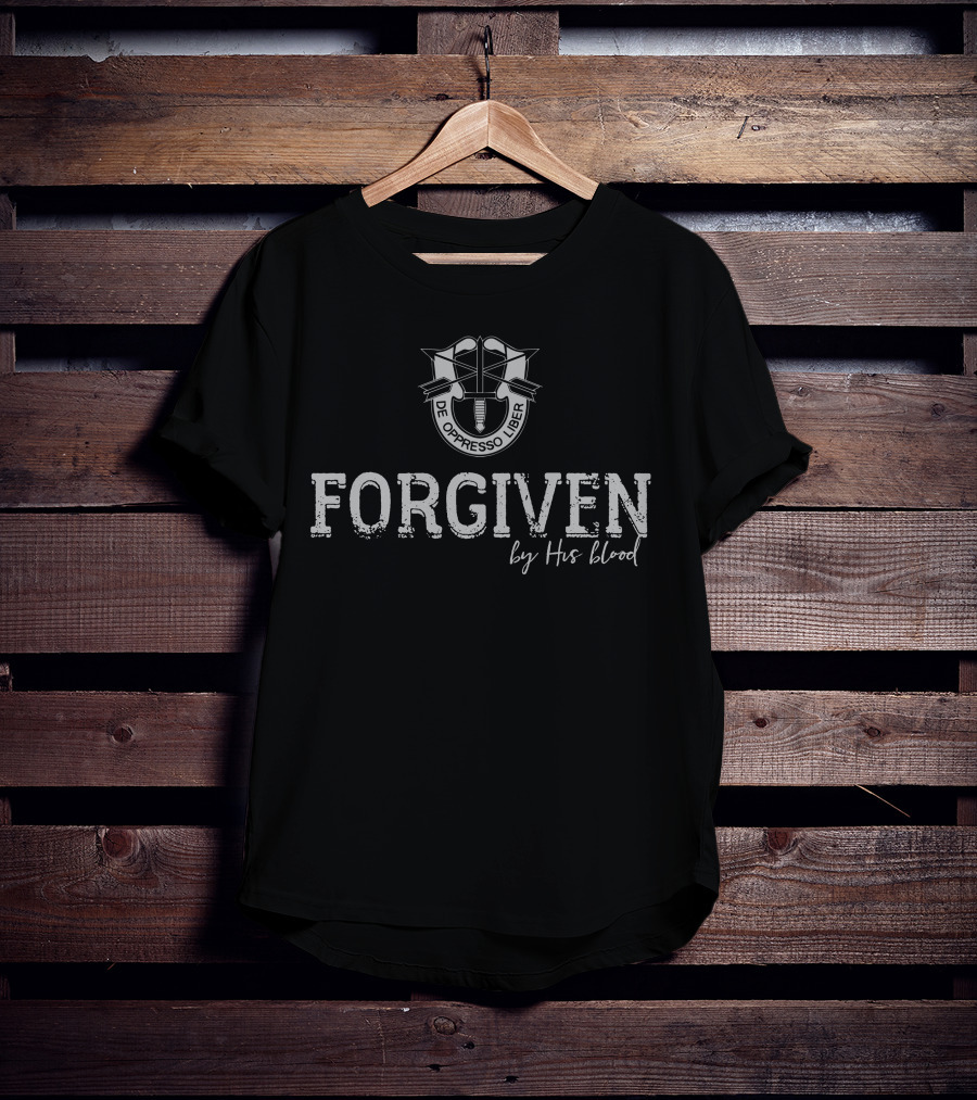 Forgiven By His Blood De Oppresso Liber T-Shirt