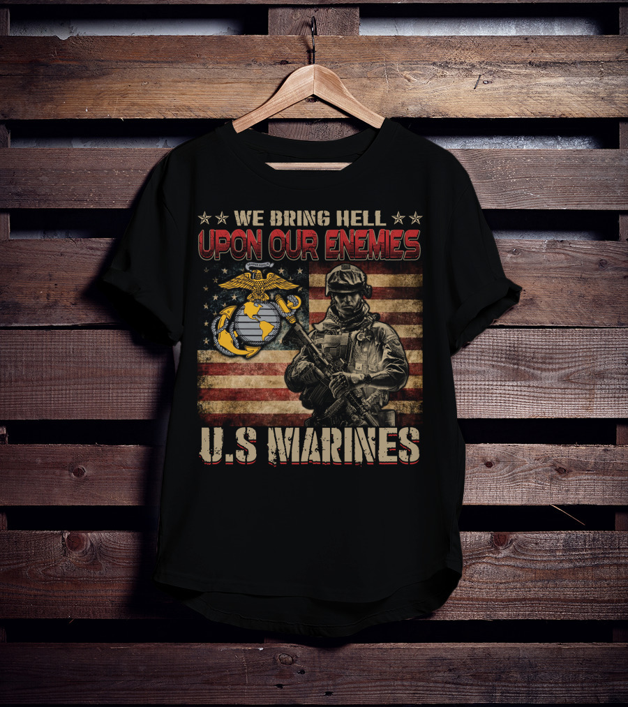 We Bring Hell Upon Our Enemies U.s. Marines Flag Emblem Soldier T-Shirt