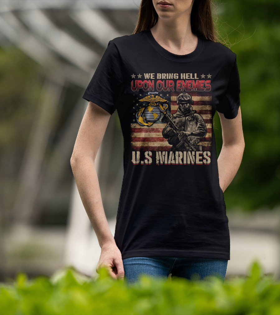 We Bring Hell Upon Our Enemies U.s. Marines Flag Emblem Soldier T-Shirt