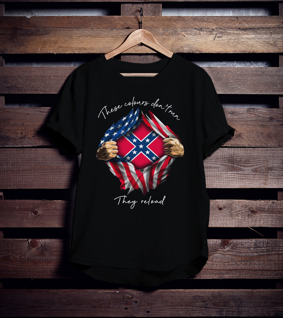 These Colours Don't Run They Reload Southern Mdltd05 T-Shirt