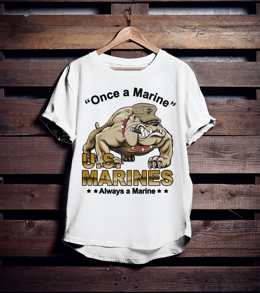 Once A Marine Always A Marine U.s. Marines Bulldog T-Shirt