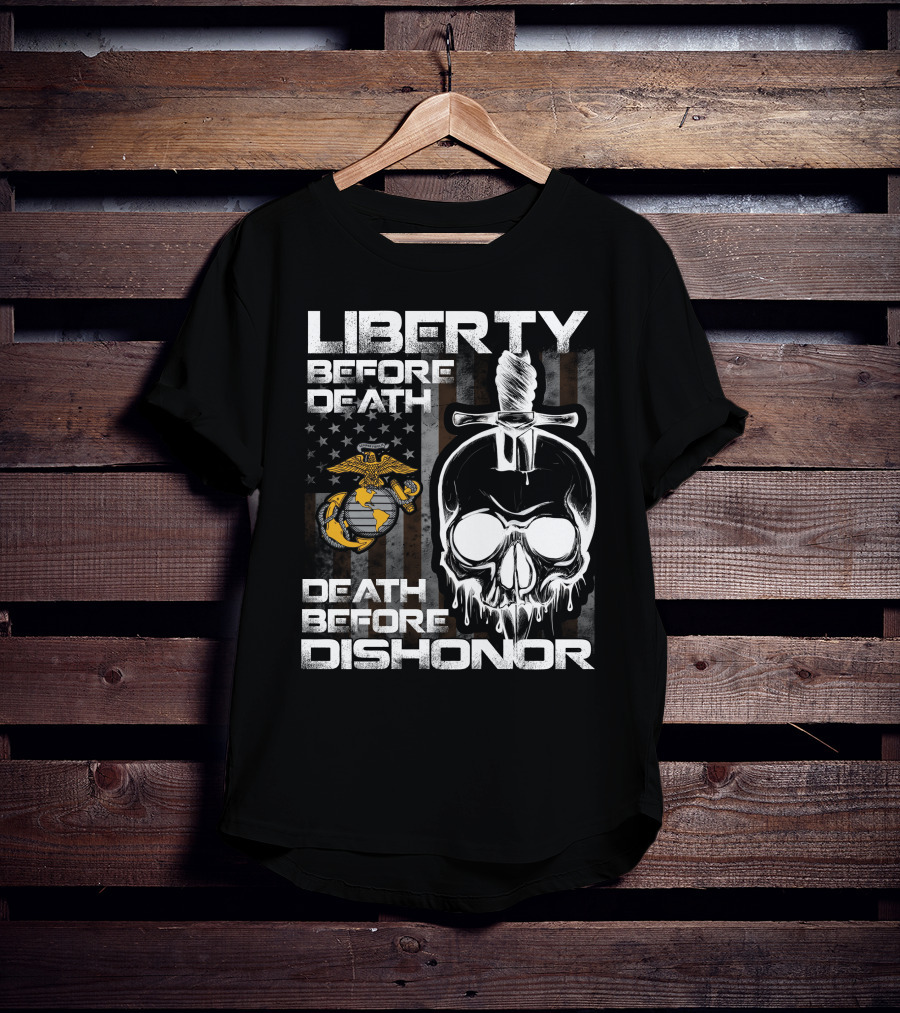 Liberty Before Death Death Before Dishonor United States Marine Corps Logo Skull Knife American Flag T-Shirt