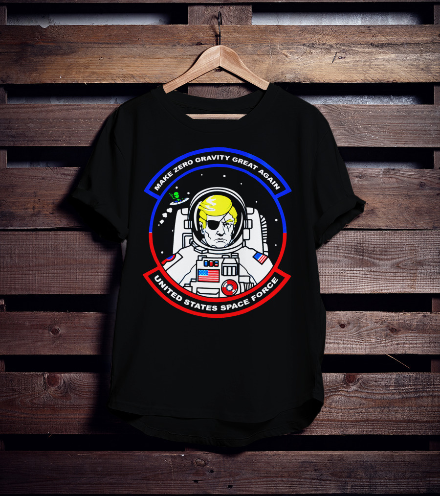 Make Zero Gravity Great Again United States Space Force T-Shirt