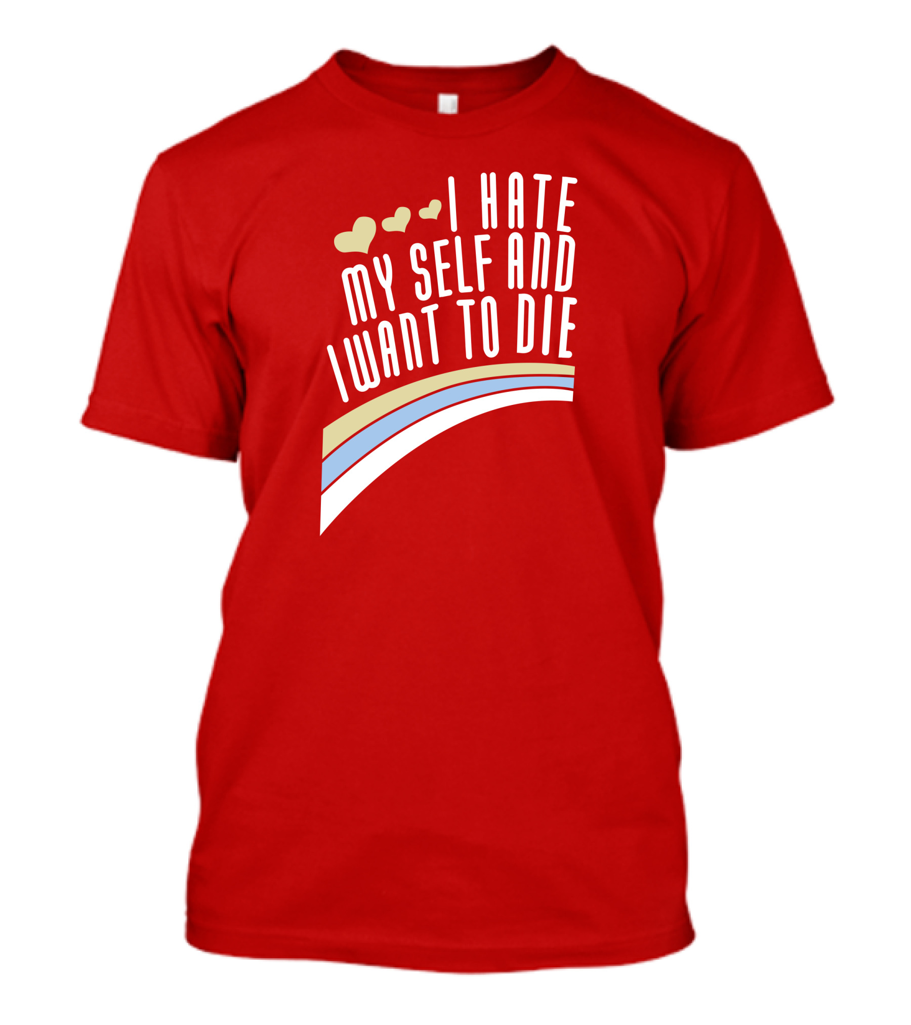 I Hate Myself And I Want To Die Damin Toell Hearts And Rainbow T-Shirt