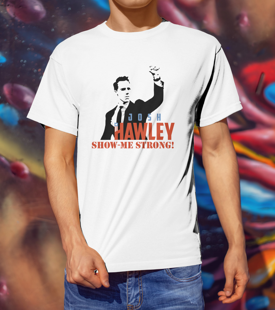 Josh Hawley Show-Me Strong Missouri Fist Raised Iconic T-Shirt