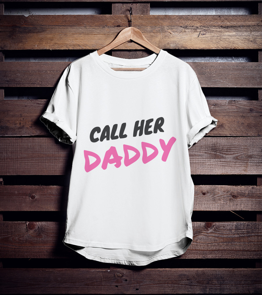 Call Her Daddy Text Pink And Black T-Shirt