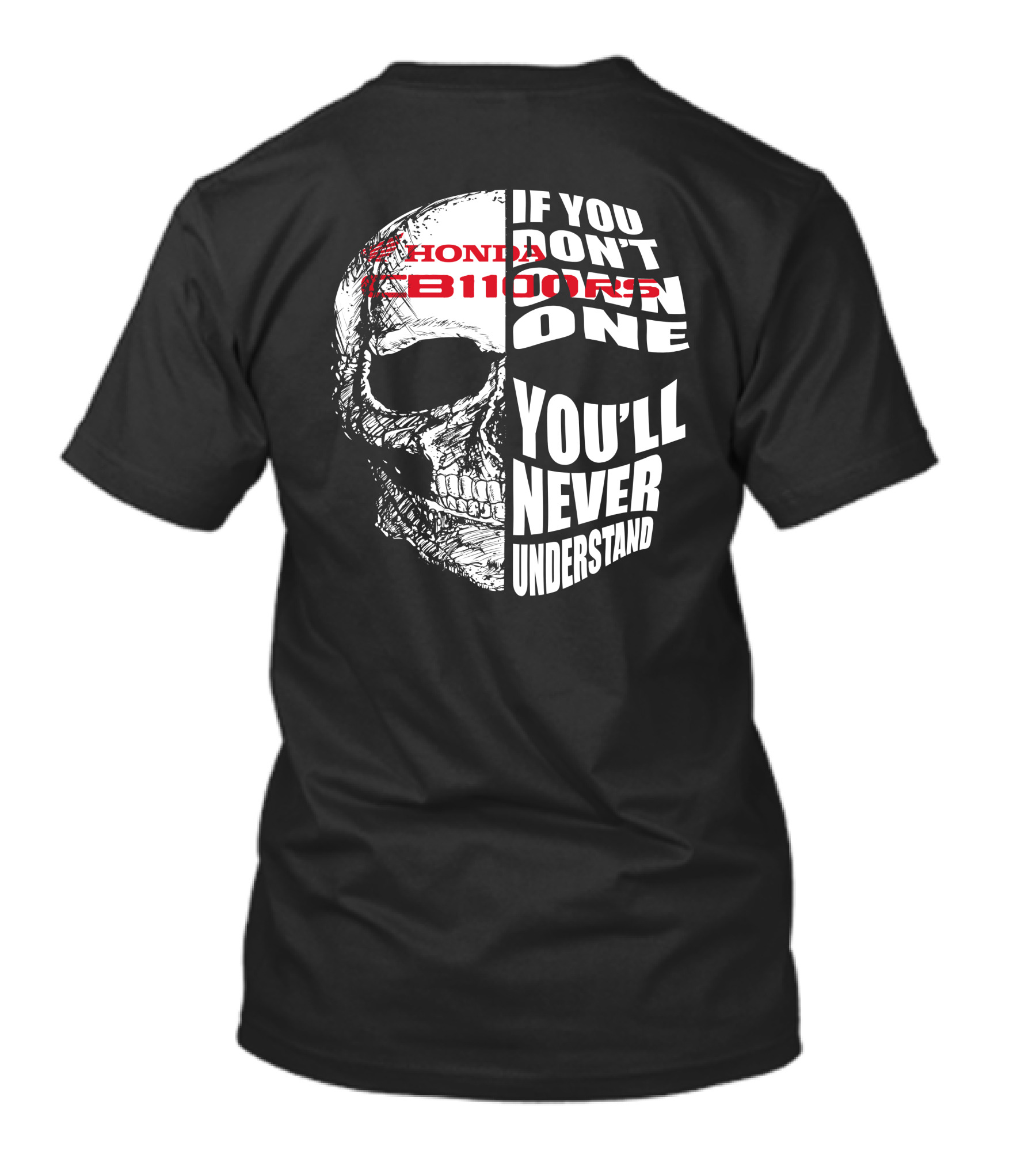 Honda CB1100RS If You Don't Own One You'll Never Understand T-Shirt