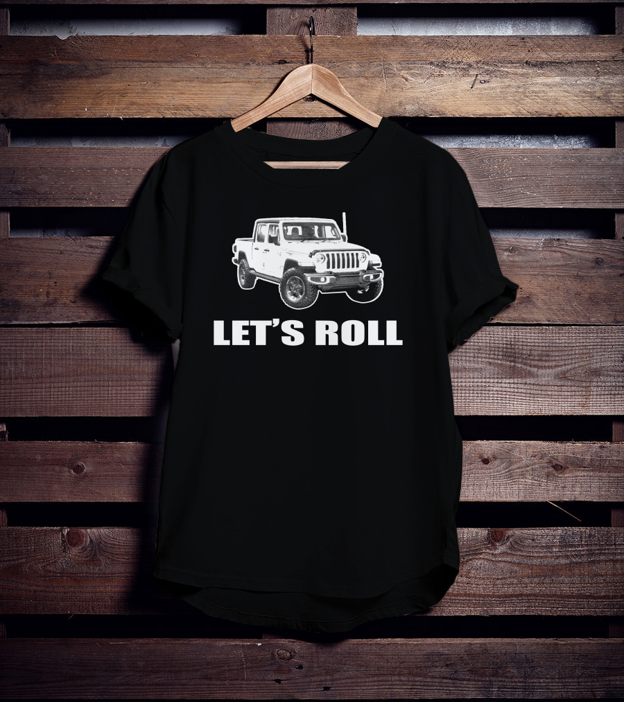 Let's Roll Jeep Gladiator JT T-Shirt