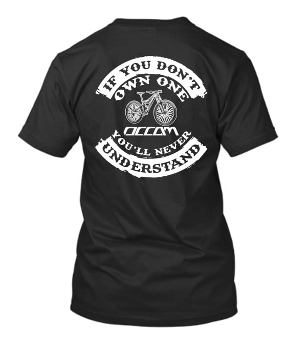 If You Don't Own One You'll Never Understand Occam T-Shirt