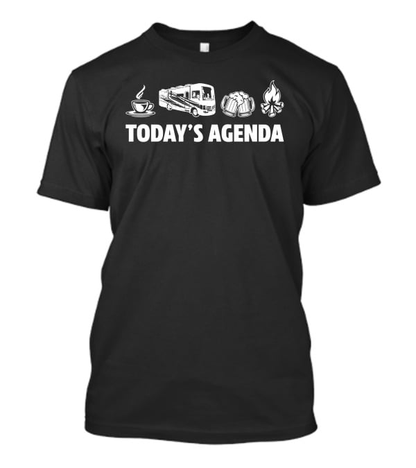 Holiday Rambler Vacationer 35k Today's Agenda Coffee RV Beer Campfire T-Shirt