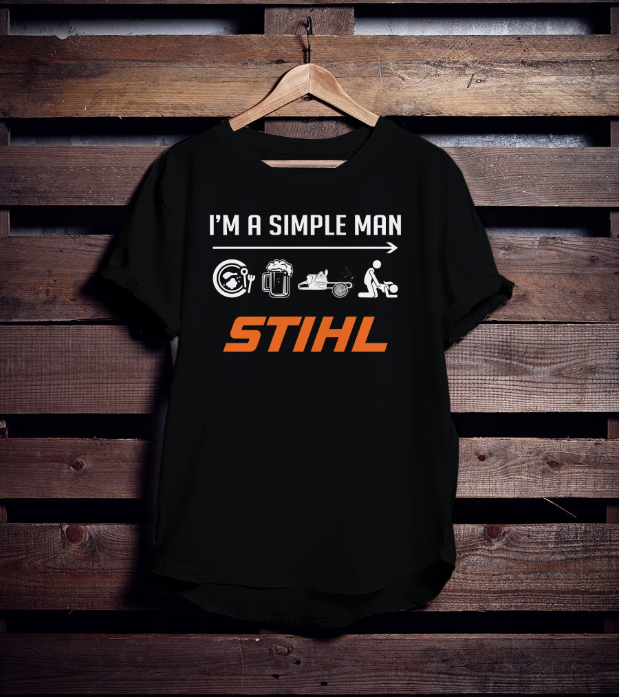 I'M A SIMPLE MAN STIHl Chainsaw Beer Food Axe T-Shirt
