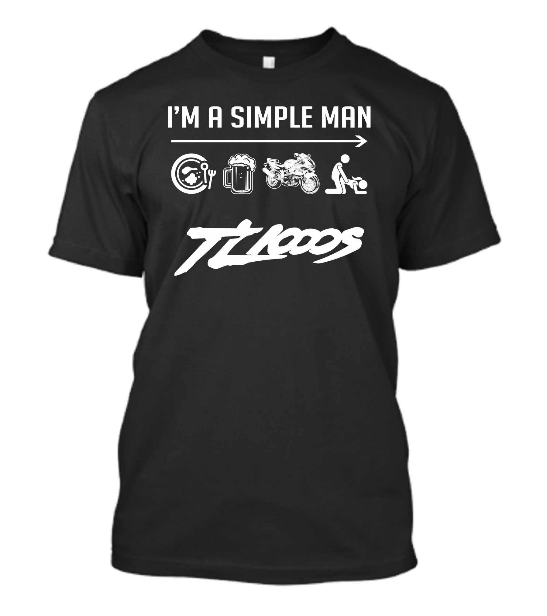 I'm A Simple Man TL 1000S T-Shirt