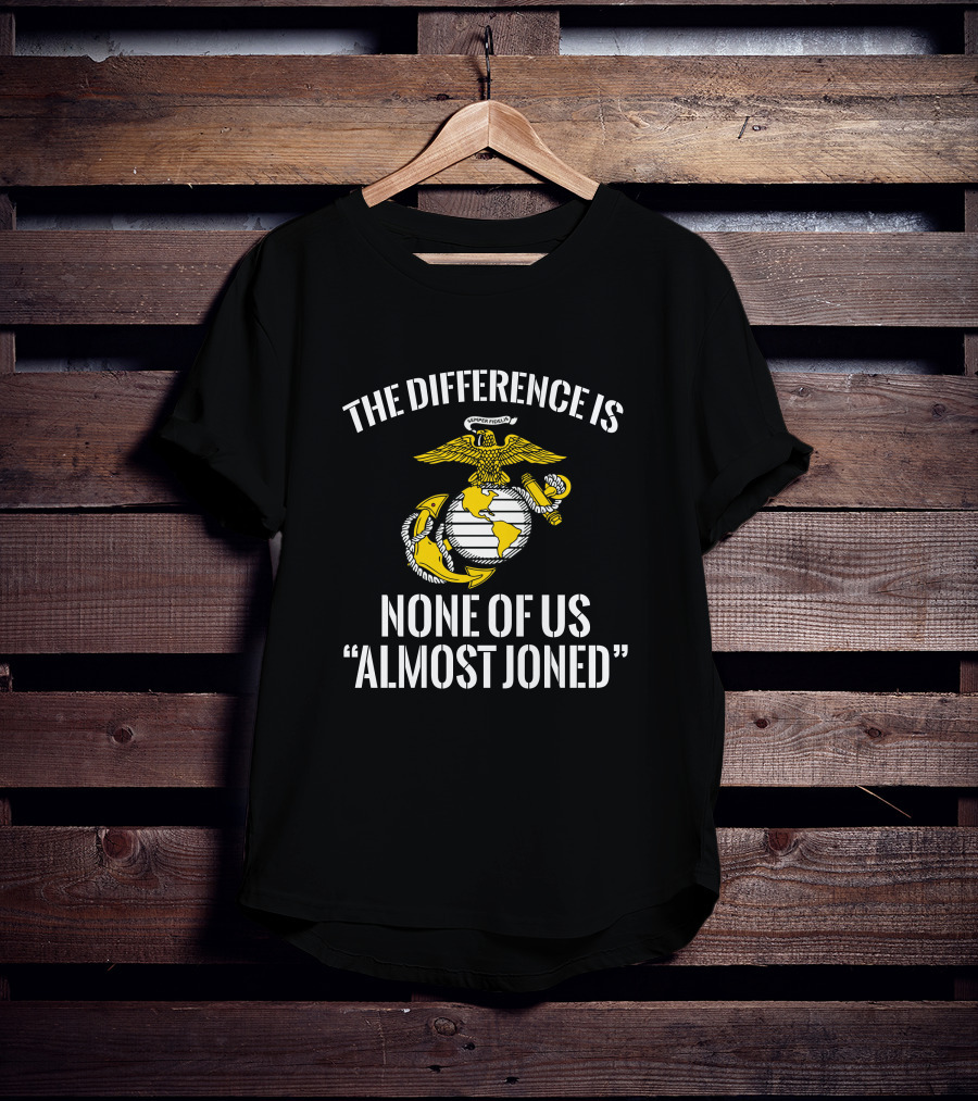 THE DIFFERENCE IS NONE OF US ALMOST JOINED T-Shirt