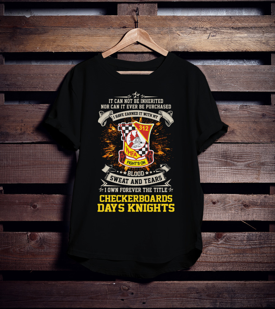 VMFA 312 Fight's On Blood Sweat And Tears Checkerboards Days Knights T-Shirt
