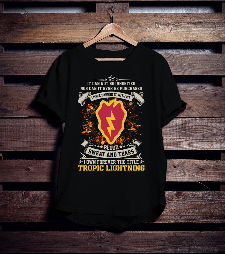 25Th Infantry Division Tropic Lightning Blood Sweat And Tears Earned Title T-Shirt