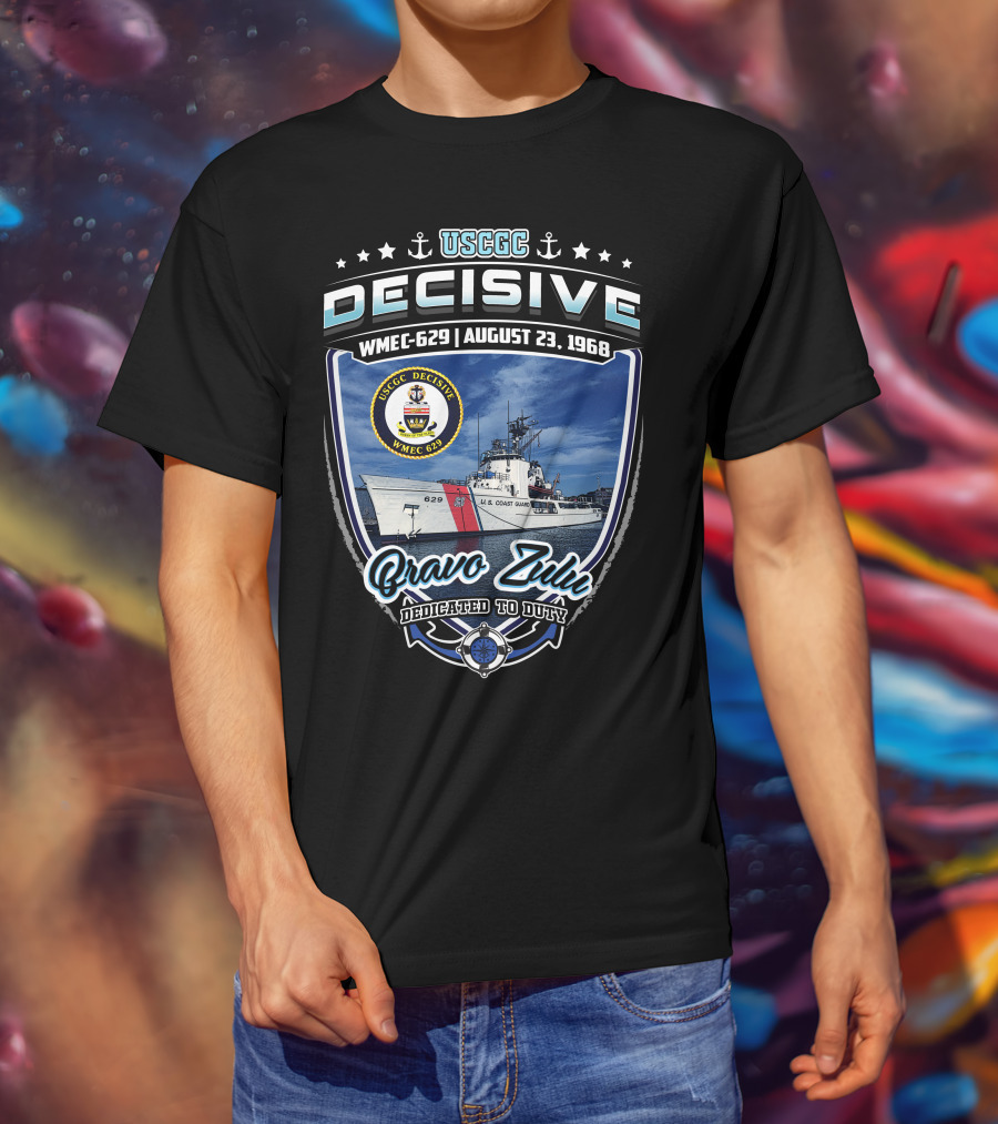 Uscgc Decisive Wmec-629 August 23 1968 Bravo Zulu Dedicated To Duty T-Shirt