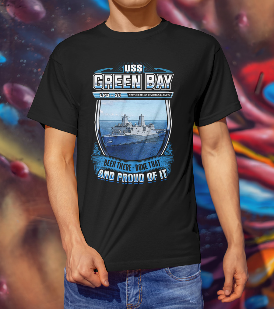 Uss Green Bay Lpd-20 Statum Bello Invictus Maneo Been There Done That And Proud Of It T-Shirt