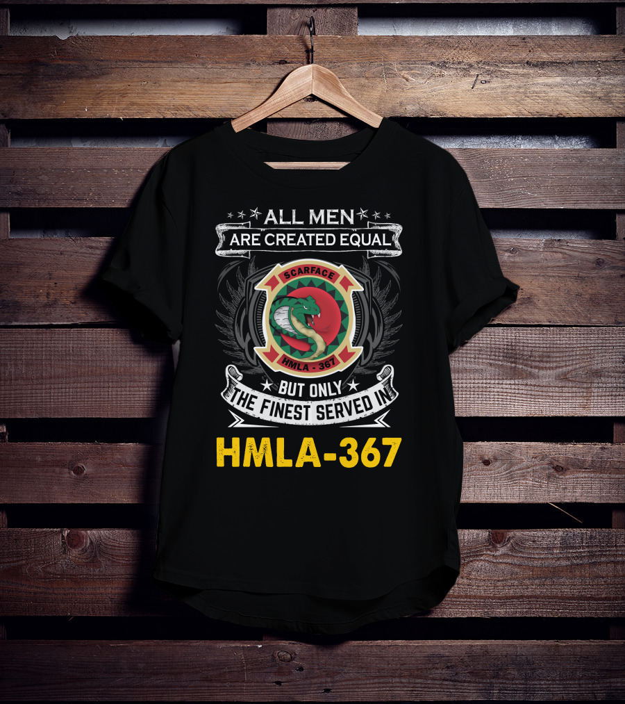 All Men Are Created Equal But Only The Finest Served In Hmla-367 Scarface T-Shirt