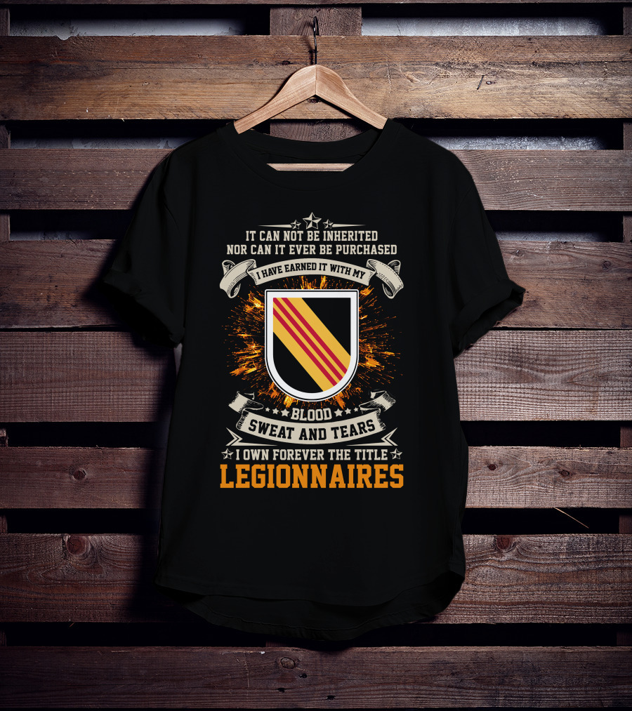 5th Special Forces Group Blood Sweat And Tears Legionnaires Earned Not Inherited T-Shirt