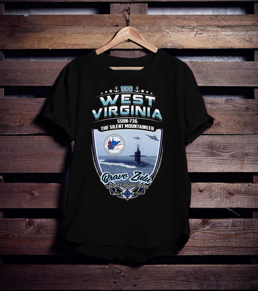 Uss West Virginia Ssbn-736 The Silent Mountaineer Bravo Zulu Montani Semper Liberi Since 7990 T-Shirt