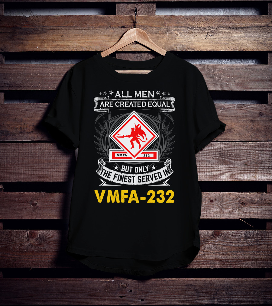 All Men Are Created Equal But Only The Finest Served In Vmfa-232 T-Shirt