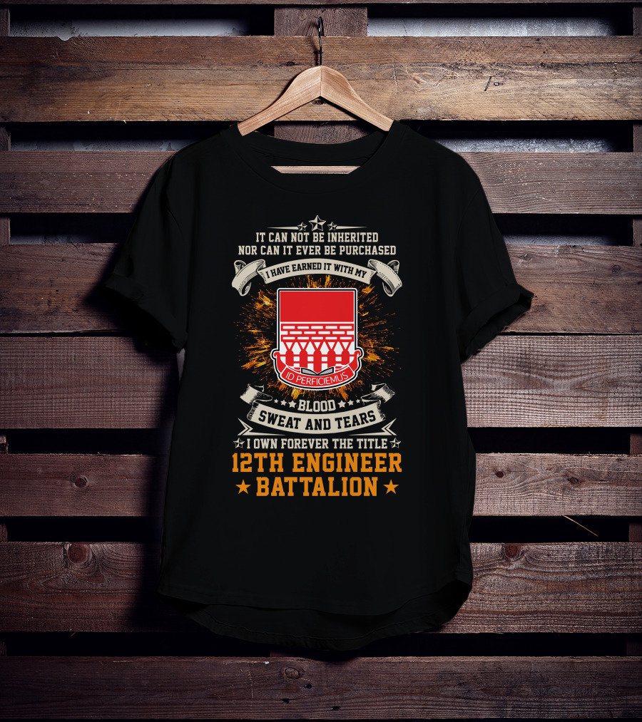 12Th Engineer Battalion Blood Sweat And Tears Id Perficiemus T-Shirt