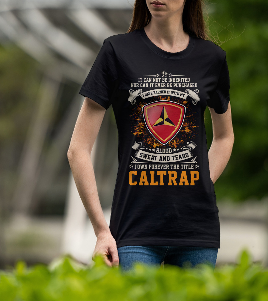 3rd Marine Division Blood Sweat And Tears Caltrap T-Shirt