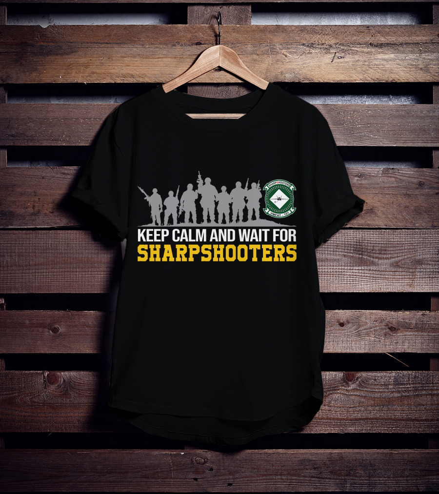 Keep Calm And Wait For Sharpshooters Vmfat 101 T-Shirt