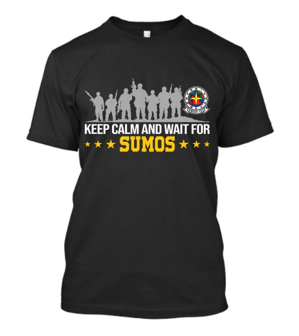 Keep Calm And Wait For Sumos Vmgr 152 T-Shirt