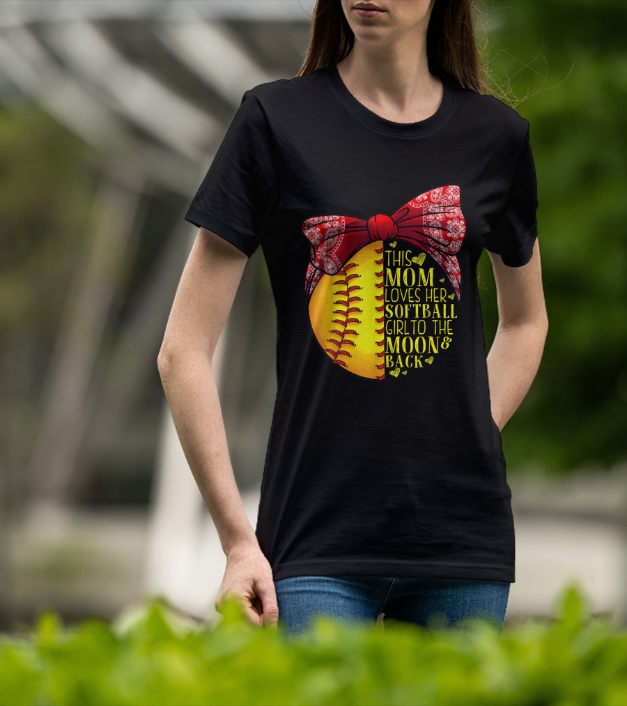 This Mom Loves Her Softball Girl To The Moon And Back T-Shirt