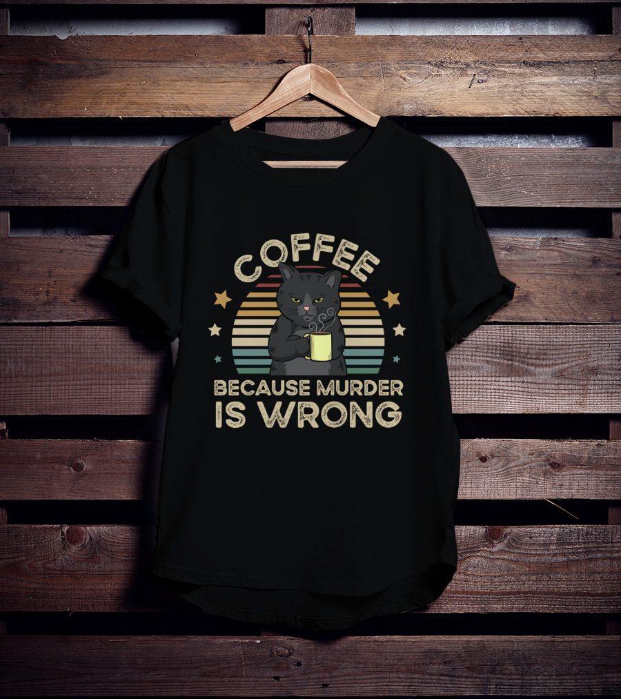 Coffee Because Murder Is Wrong Vintage Cat T-Shirt