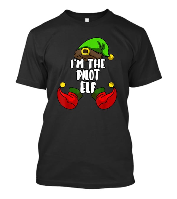 I'm The Pilot Elf Matching Family Christmas Party T-Shirt