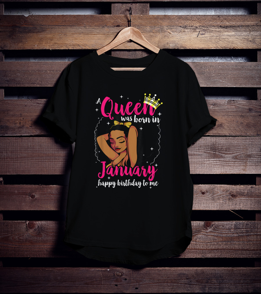 Afro Diva A Queen Was Born In January Happy Birthday To Me T-Shirt