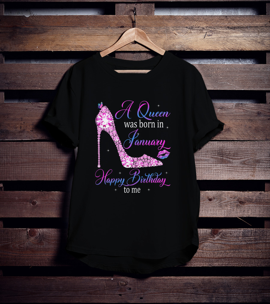 A Queen Was Born In January Happy Birthday To Me High Heel Jeweled Stiletto And Lip Print T-Shirt