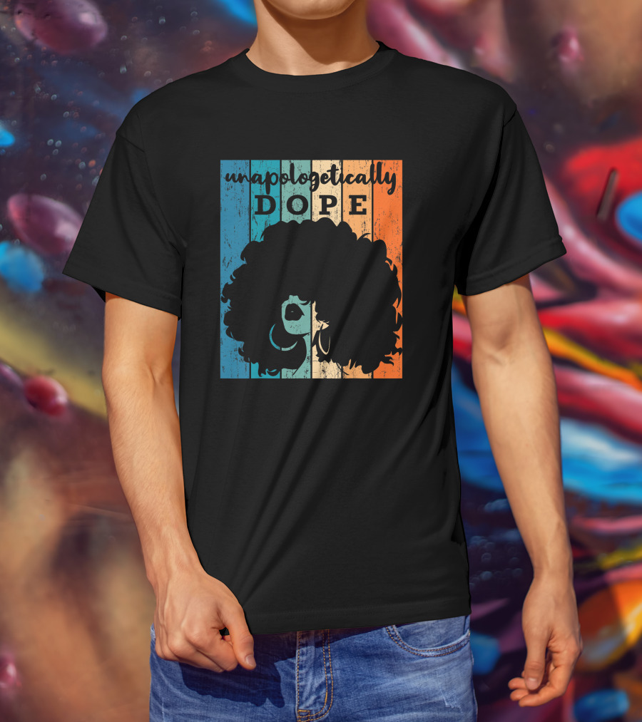 Unapologetically Dope Afro African American Black Women BAE Retro T-Shirt