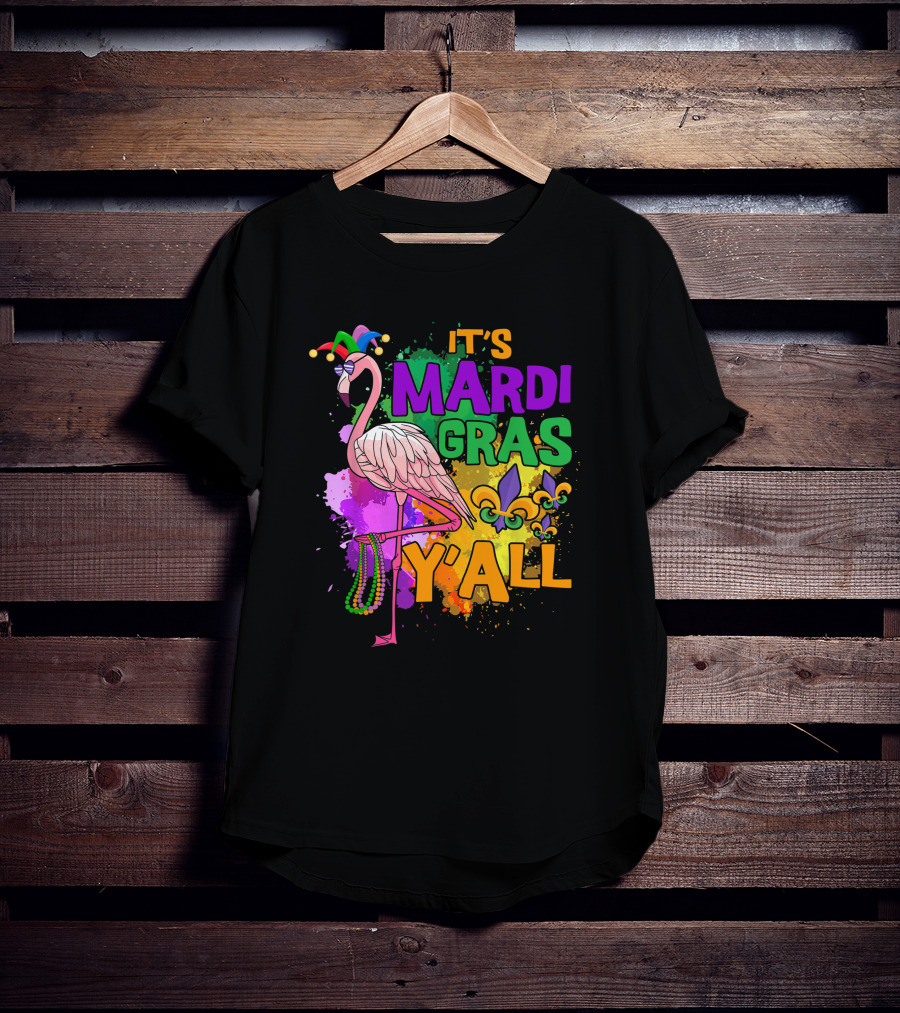 It's Mardi Gras Y'all Flamingo Carnival Beads Fleur De Lis Party Fun T-Shirt