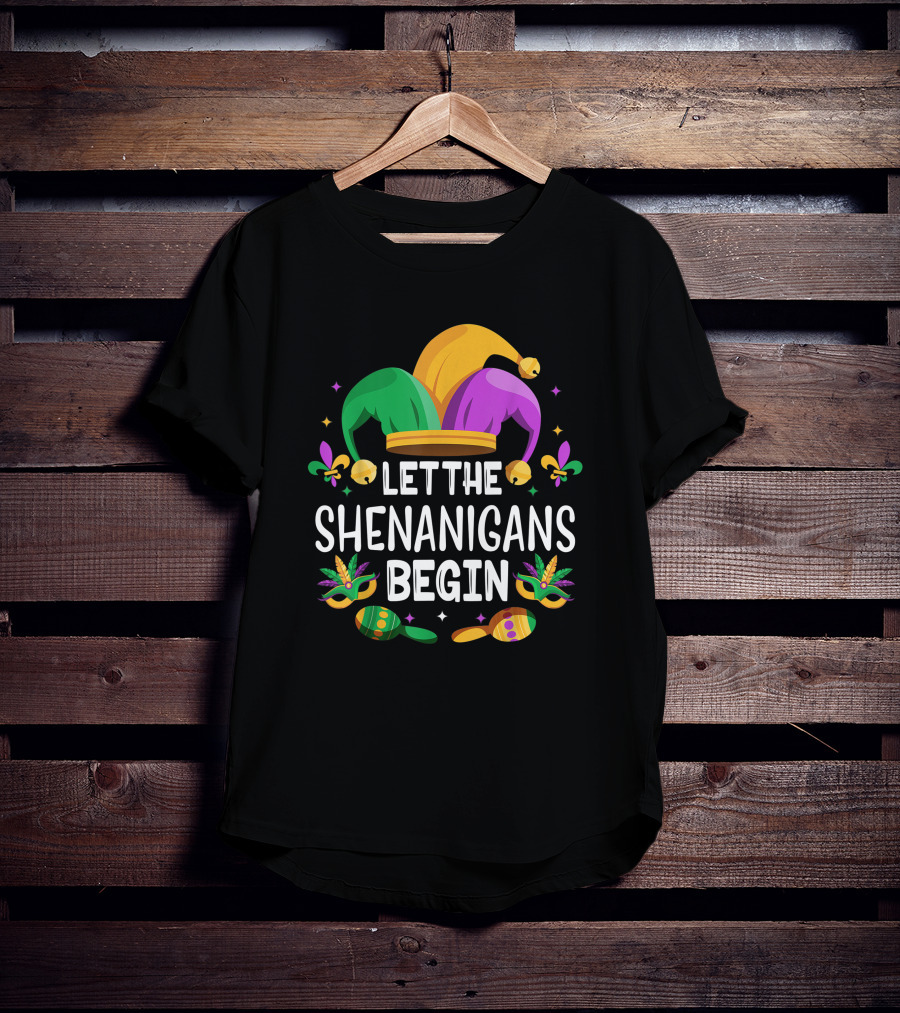 Let The Shenanigans Begin Mardi Gras Jester Hat Fleur De Lis Masks Beads T-Shirt