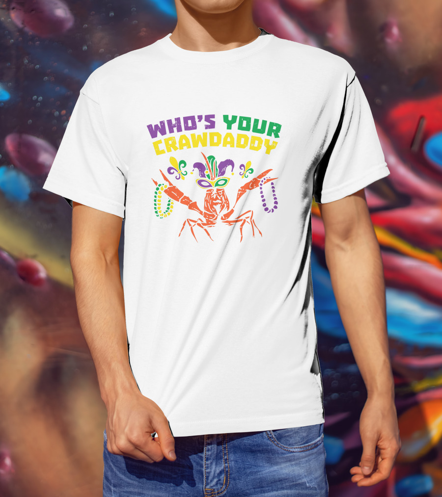Who's Your Crawdaddy Crawfish Jester Beads Mardi Gras Fleur-de-Lis Mask T-Shirt